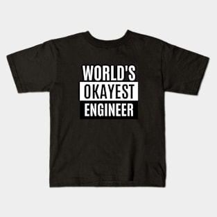 World's okayest engineer Kids T-Shirt